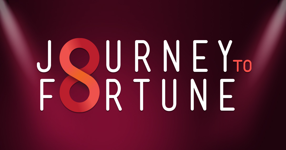 Text graphic on a maroon background reads "Journey to Fortune," with the "O" in "Journey" and "Fortune" replaced by a red infinity symbol. Two spotlights shine from the top corners.