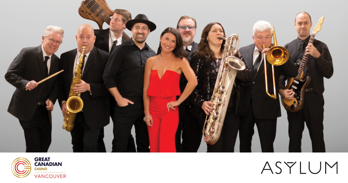 A group of nine musicians, dressed mostly in black, pose together with instruments including saxophones, guitar, bass, trombone, and drums. A woman in a bright red outfit stands at the centre. Logos for Great Canadian Casino Vancouver and Asylum are below.
