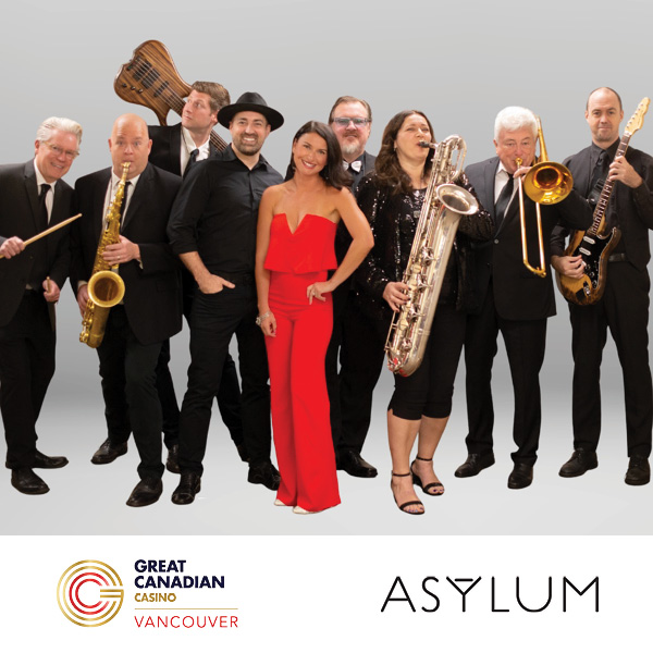 A group of eight musicians, including one woman in a red jumpsuit, pose with various instruments against a light background. Logos for Great Canadian Casino Vancouver and Asylum are at the bottom.