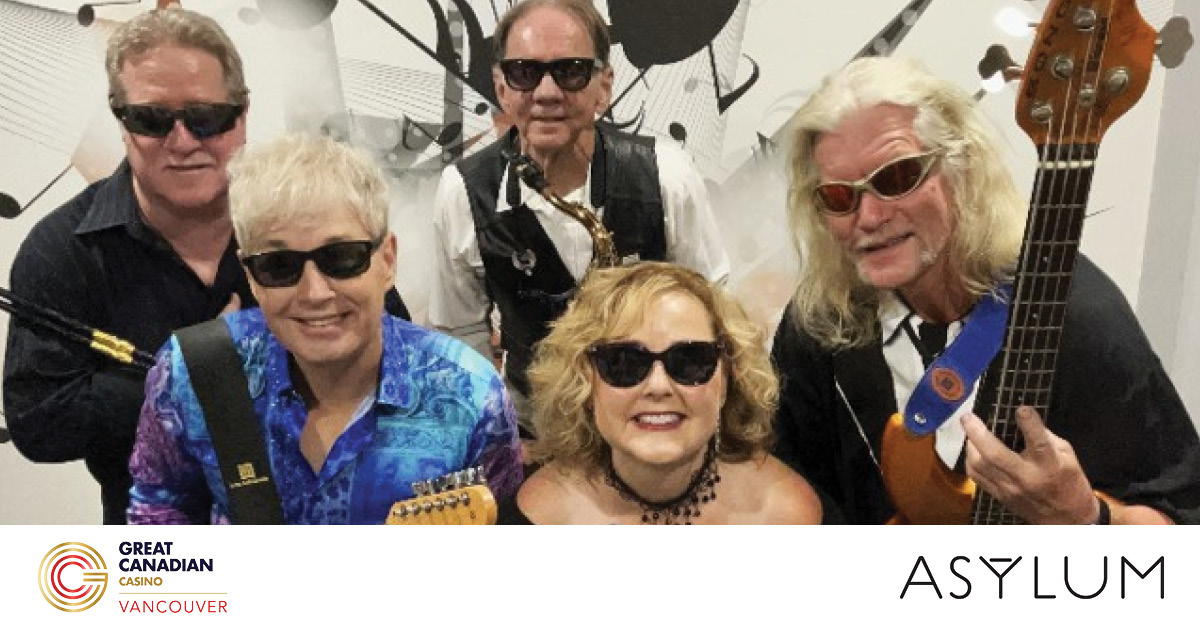 Five musicians wearing sunglasses pose with instruments in front of a white wall with black abstract designs. Logos for Great Canadian Casino Vancouver and Asylum appear at the bottom of the image.