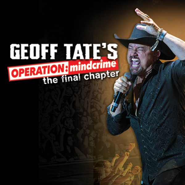 Singer Geoff Tate passionately performs on stage, wearing a black hat and shirt, holding a microphone. Text reads: "Geoff Tate's Operation: Mindcrime - the final chapter," with a cheering audience in the background.