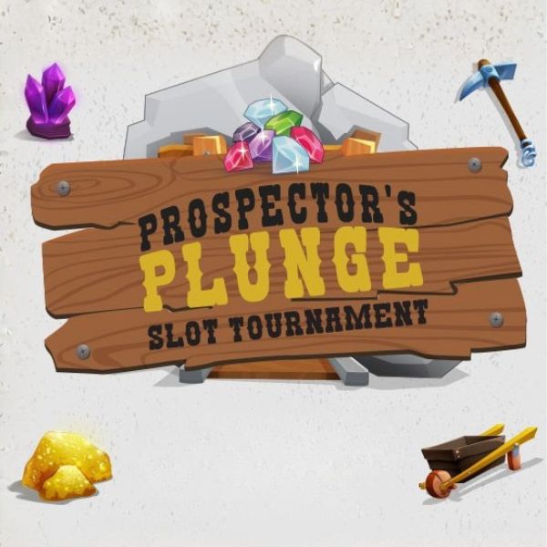 Prospector's Plunge Slot Tournament - Great Canadian Casino Vancouver